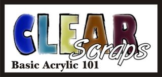 Basic Acrylic 101 Basic Acrylic 101