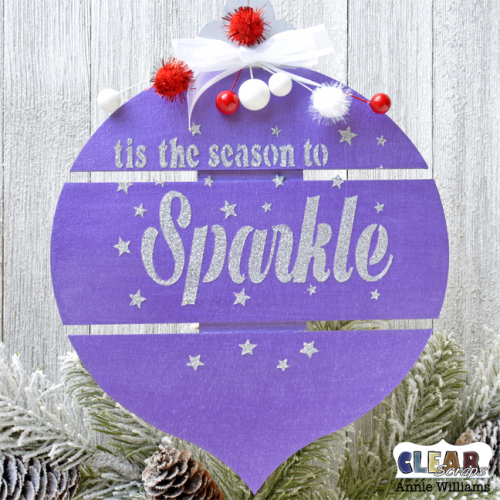 Sparkly Ornament Sign by Annie Williams for Clear Scraps - Main