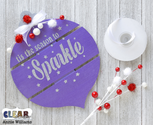 Sparkly Ornament Sign by Annie Williams for Clear Scraps - Embellishing