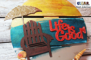 Life-is-good-clearscraps-5-steph-ackerman